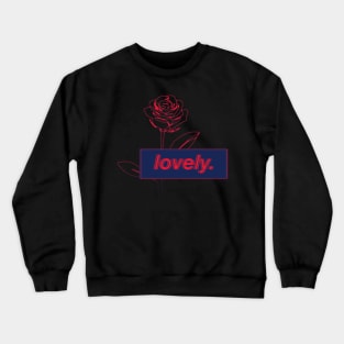 Roses, rose, flowers, plants, art, aesthetic, vintage, retro, quote, quotes, beautiful, dream, love, romantic, lovely, funny, fun, girl, mom, gifts gift ideas Crewneck Sweatshirt